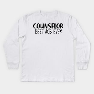 Counselor Best Job Ever Kids Long Sleeve T-Shirt